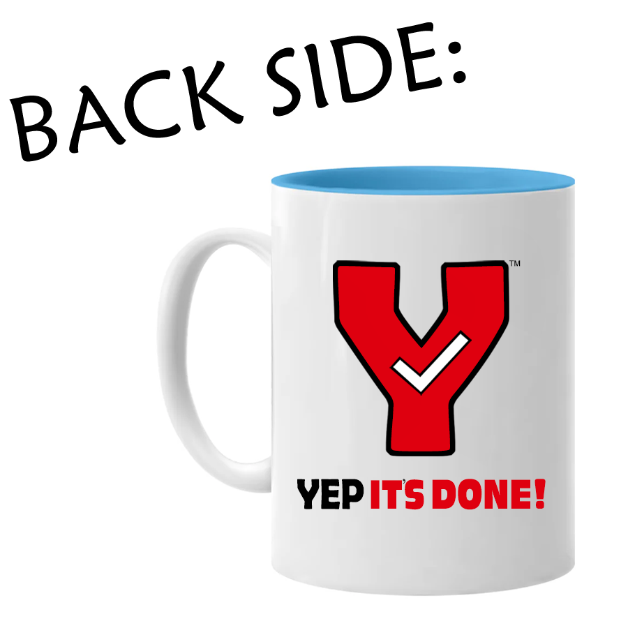 Mug - Yep It's Done!